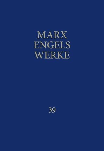 MEW / Marx-Engels-Werke Band 39 - Friedrich Engels, Karl Marx