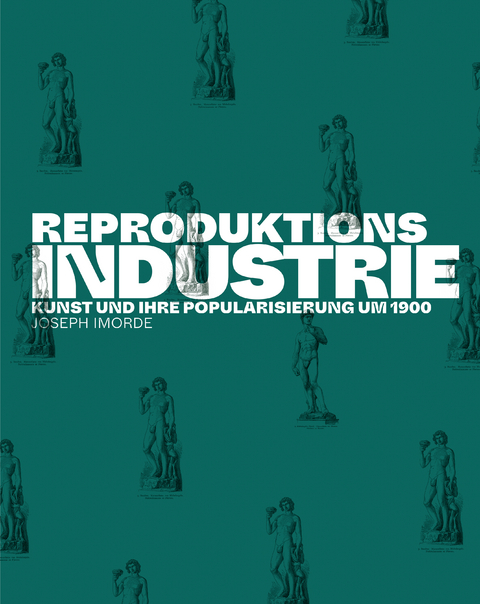 Reproduktionsindustrie - Joseph Imorde