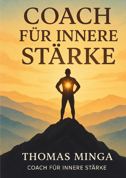 Coach f&uuml;r innere St&auml;rke - Thomas Minga