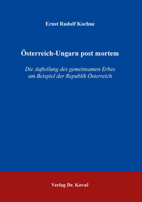&Ouml;sterreich-Ungarn post mortem - Ernst Rudolf Kochne