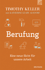 Berufung - Timothy Keller, Katherine Leary Alsdorf