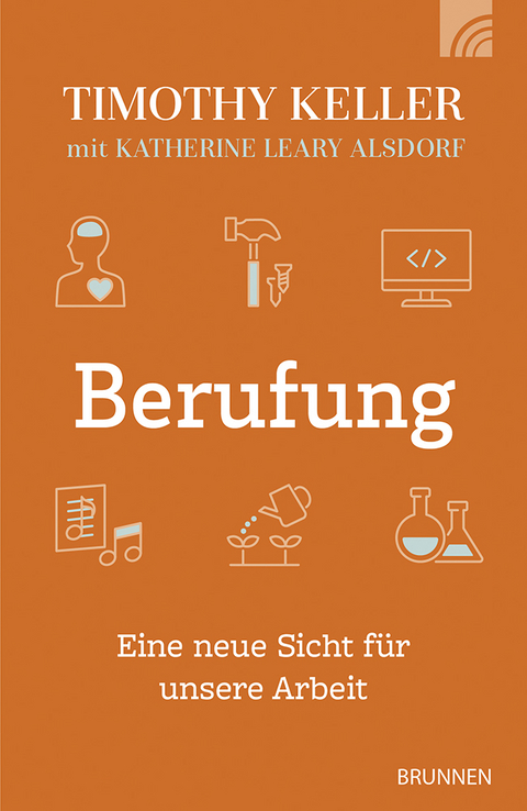Berufung - Timothy Keller, Katherine Leary Alsdorf