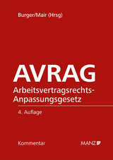 AVRAG - Arbeitsvertragsrechts- Anpassungsgesetz - Burger, Florian; Mair, Andreas