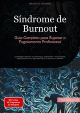 S&iacute;ndrome de Burnout: Guia Completo para Superar o Esgotamento Profissional - Bendis A. I. Saage - Portugu&ecirc;s