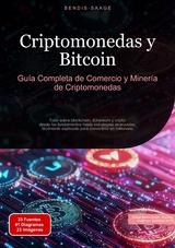 Criptomonedas y Bitcoin: Guía Completa de Comercio y Minería de Criptomonedas - Bendis A. I. Saage - Español