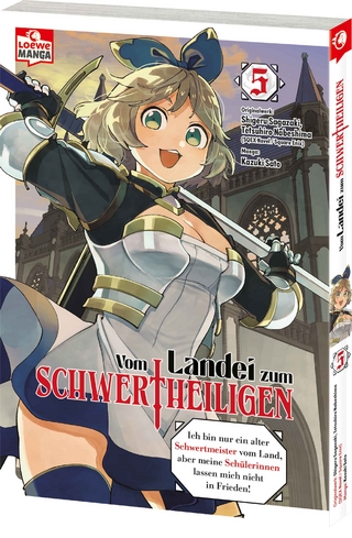 Vom Landei zum Schwertheiligen - Ich bin nur ein alter Schwertmeister vom Land, aber meine Schülerinnen lassen mich nicht in Frieden! 05