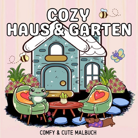 Cozy Malb&uuml;cher / Cozy Malbuch Haus und Garten Cute und Comfy - Malbuch f&uuml;r Erwachsene - Millie Meik