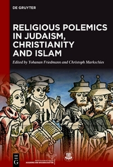 Religious Polemics in Judaism, Christianity and Islam - 