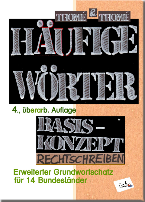 H&auml;ufige W&ouml;rter. Basiskonzept Rechtschreiben, komplette &Ouml;koproduktion. - Prof. Dr. G&uuml;nther Thom&eacute;, Dr. Dorothea Thom&eacute;