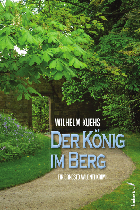 Der K&ouml;nig im Berg - Wilhelm Kuehs