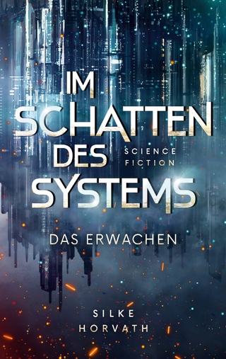 Im Schatten des Systems - Das Erwachen