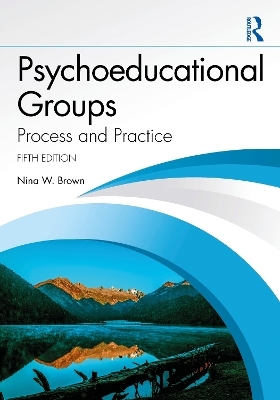 Psychoeducational Groups - Nina W. Brown