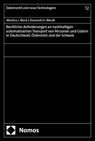 Rechtliche Anforderungen an nachhaltigen automatisierten Transport von Personen und Gütern in Deutschland, Österreich und der Schweiz