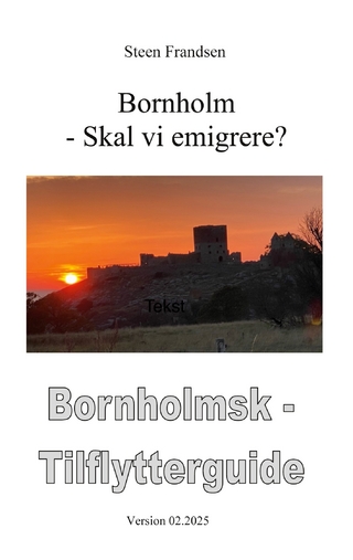 Bornholm - Skal vi emigrere ?