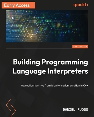 Building Programming Language Interpreters - Daniel Ruoso