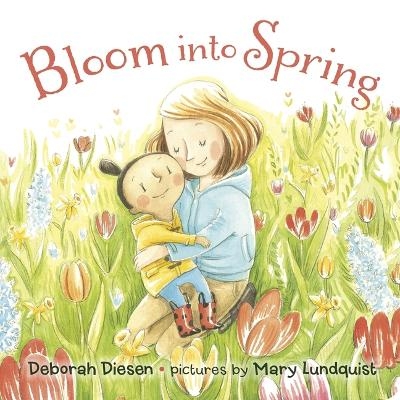 Bloom Into Spring - Deborah Diesen