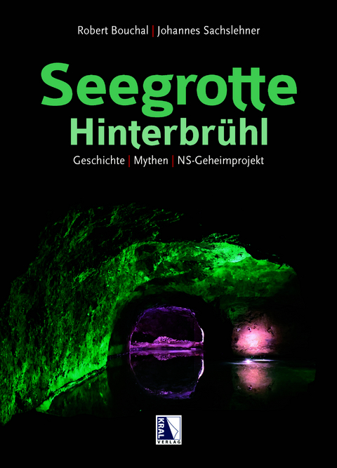Seegrotte Hinterbr&uuml;hl - Johannes Sachslehner, Robert Bouchal