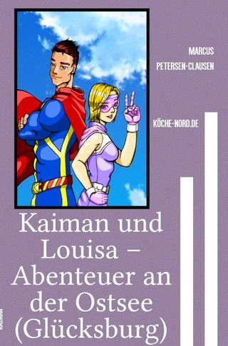 Kaiman / Kaiman und Louisa – Abenteuer an der Ostsee (Glücksburg)