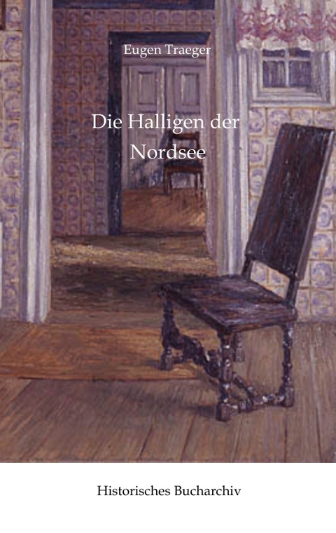 Die Halligen der Nordsee - Claudine Hirschmann, Eugen Traeger