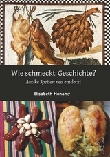 Wie schmeckt Geschichte? - Elisabeth Monamy