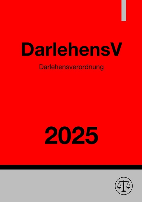Darlehensverordnung - DarlehensV 2025 - Ronny Studier