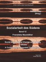 Social Work, Social Change and Ageing in Ghana - Franziska Dr. Neureither