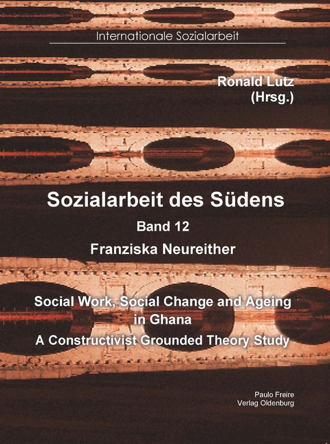 Social Work, Social Change and Ageing in Ghana - Franziska Dr. Neureither