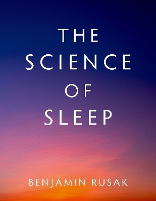 The Science of Sleep - Benjamin Rusak