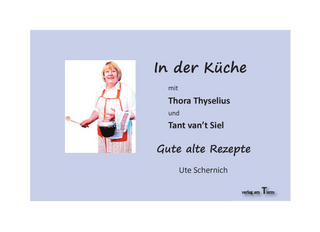 In der Küche mit Thora Thyselius und Tant van't Siel