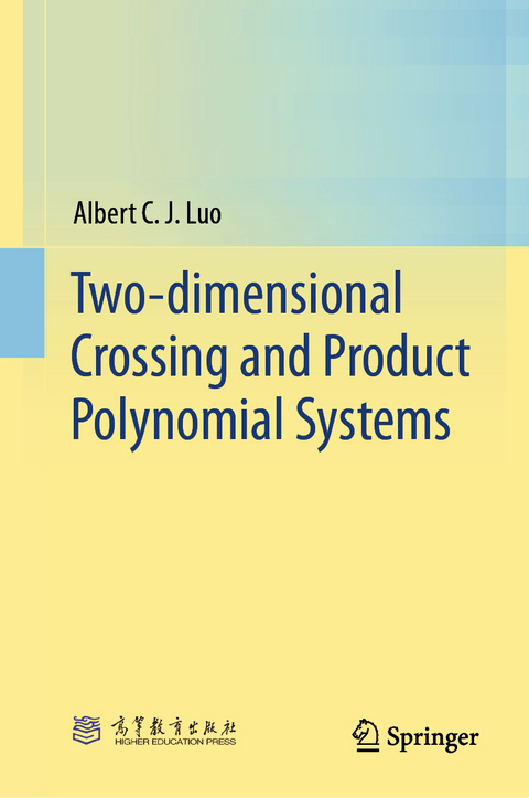 Two-dimensional Crossing and Product Polynomial Systems - Albert C. J. Luo