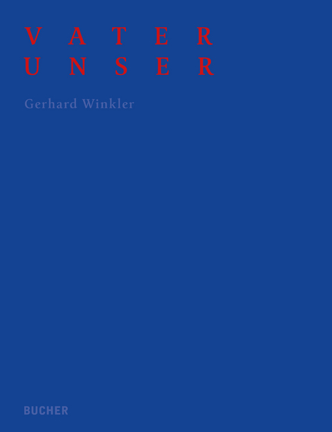 VATER UNSER - Gerhard Winkller