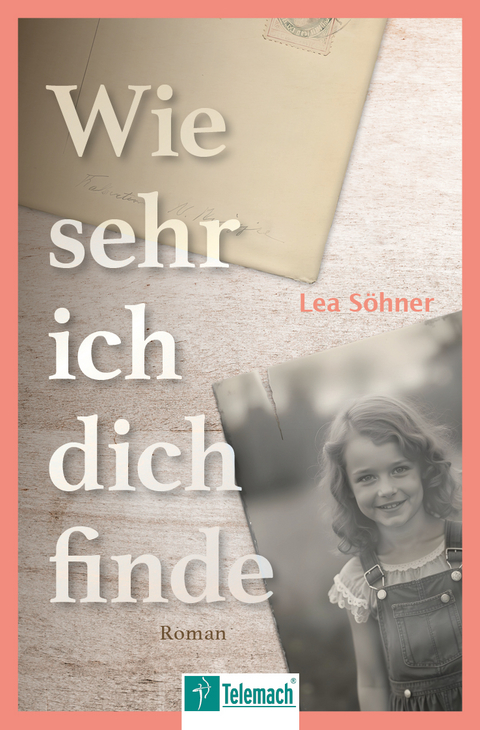 Wie sehr ich dich finde - Lea S&ouml;hner