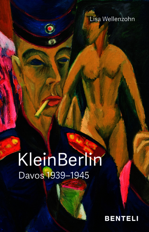 KleinBerlin. Davos 1939&ndash;1945 - Lisa Wellenzohn