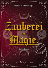 Zauberei und Magie. - Friedrich von Hellwald von Hellwald