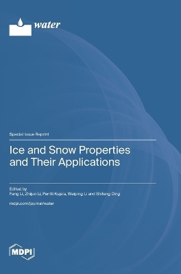 Ice and Snow Properties and Their Applications