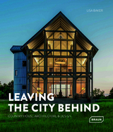 Leaving the City Behind - Lisa Baker
