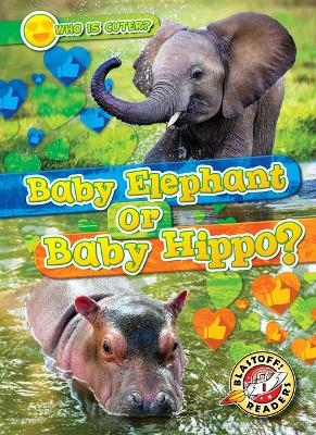 Baby Elephant or Baby Hippo? - Kirsten Chang