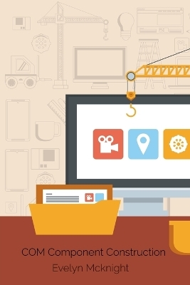 COM Component Construction - Evelyn McKnight