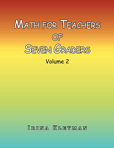 Math for Teachers of Seven Graders -  Irina Kleyman