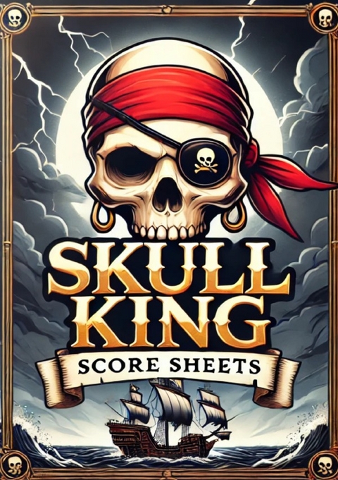 Skull King Score sheets - Adriana Saru