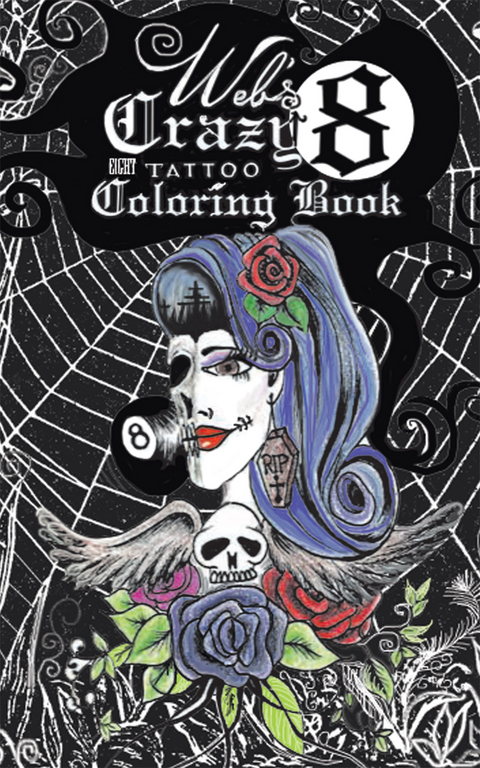 Web's Crazy 8 Tattoo Coloring Book - Renee' Alina Barela Pontious