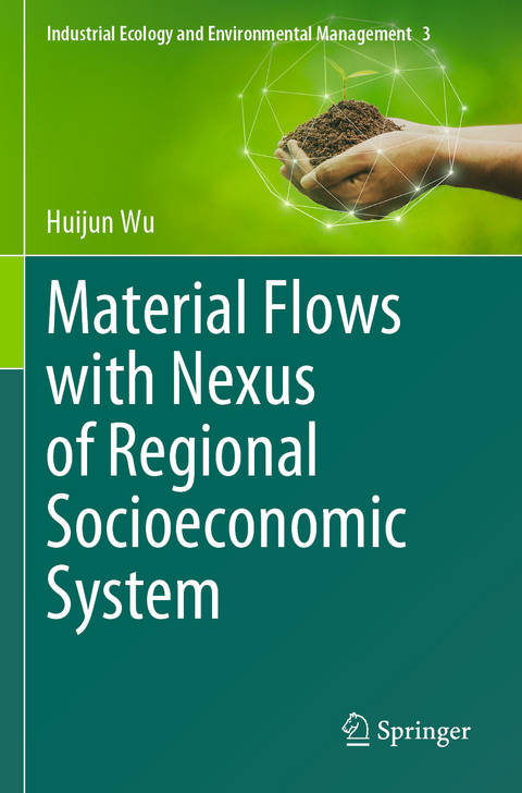 Material Flows with Nexus of Regional Socioeconomic System - Huijun Wu