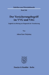 Der Versicherungsbegriff im VVG und VAG - Adam Enes Yal&ccedil;intaş
