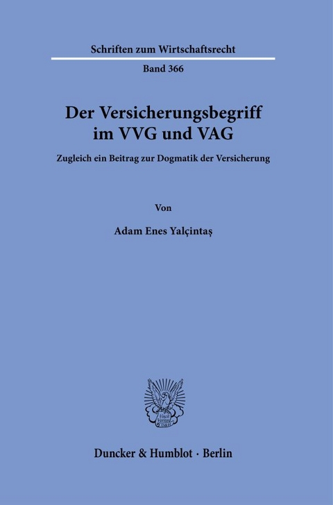 Der Versicherungsbegriff im VVG und VAG - Adam Enes Yal&ccedil;intaş