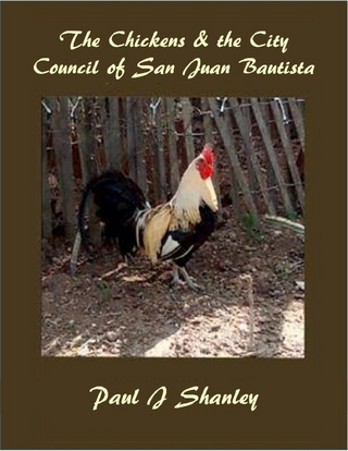 Chickens & the City Council of San Juan Bautista