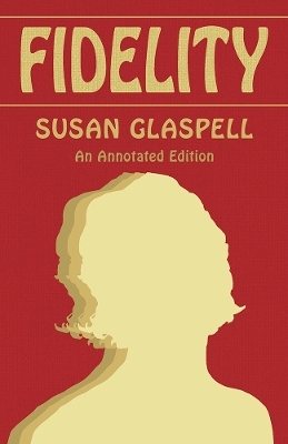 Fidelity - Susan Glaspell