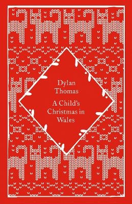 A Child's Christmas in Wales - Dylan Thomas