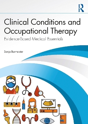 Clinical Conditions and Occupational Therapy - Sonja Burmeister