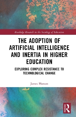 The Adoption of Artificial Intelligence and Inertia in Higher Education