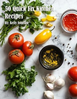 50 Quick Fix Kitchen Recipes